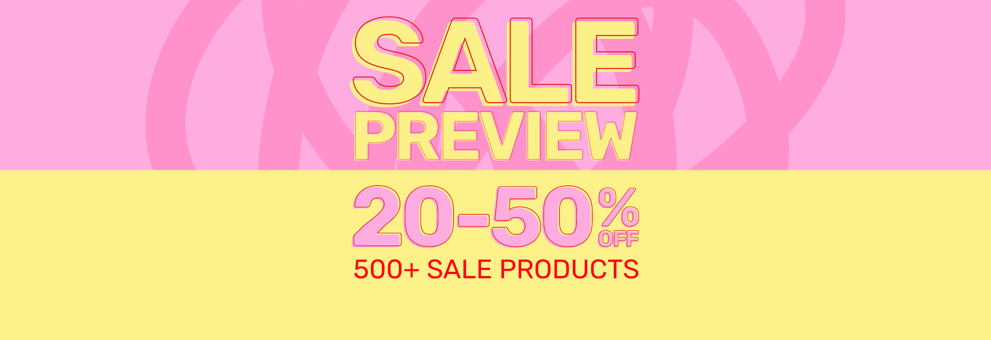 Sale Preview | 20-50% Off Full Price