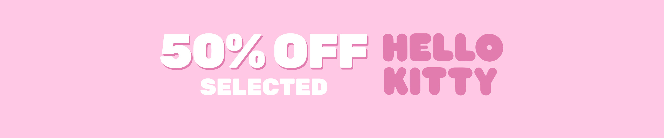 50% Off Selected Hello Kitty